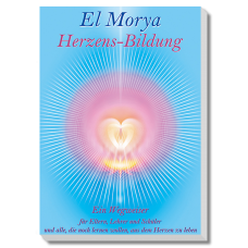El Morya: Herzens-Bildung · Bd. 1